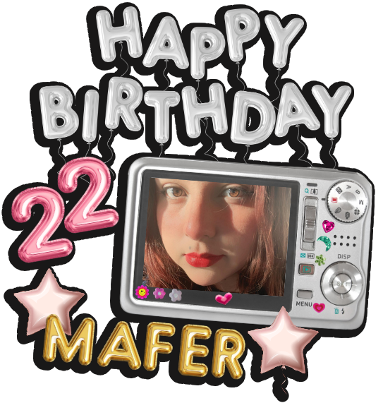 Feliz cumpleaños 22 mafer